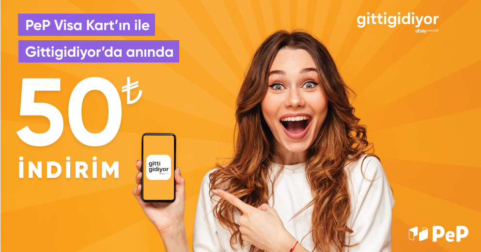 PeP Visa Card ile GittiGidiyor'da Anında 50 TL İndirim!