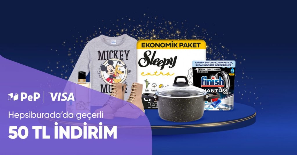 PeP Visa Card ile Hepsiburada'da 750 TL ve Üzeri Alışverişlerinizde Anında 50 TL İndirim!